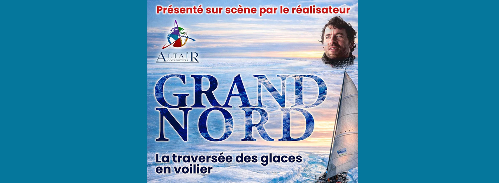 Conférence : "Grand Nord, la traversée des glaces en voilier"