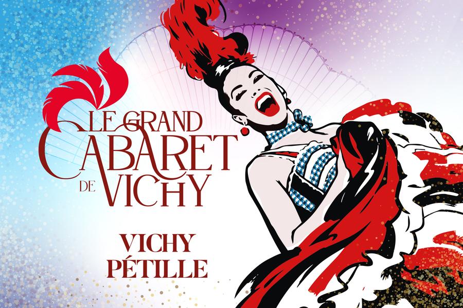 Spectacle Vichy Pétille - Grand Cabaret de Vichy