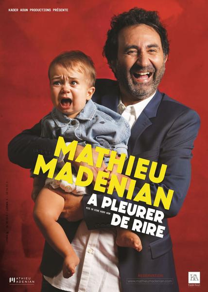A pleurer de rire / Mathieu Madénian