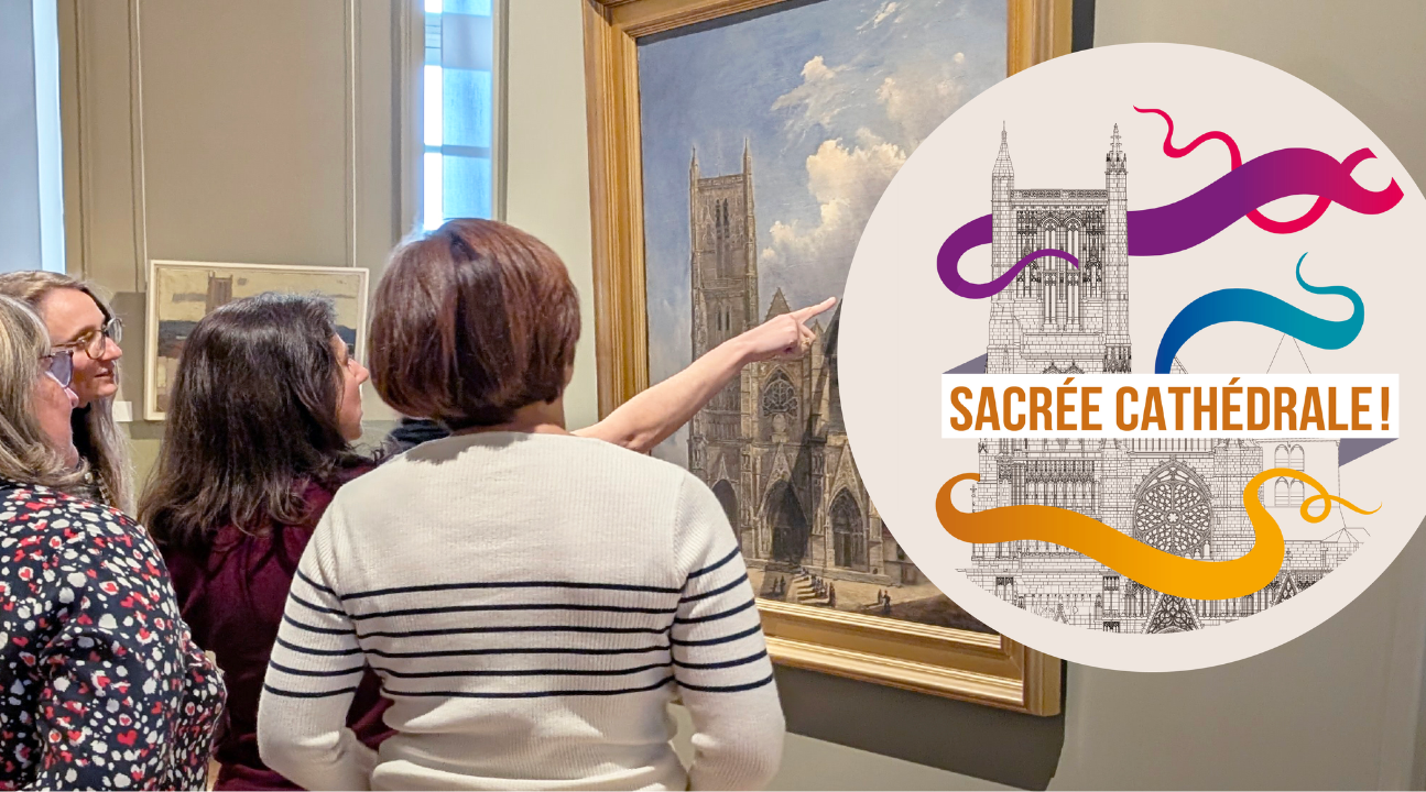 Visite en un clin d’œil de l’exposition Sacrée cathédrale !