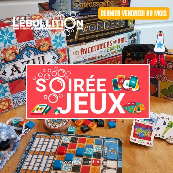 Soirée jeux à L’ÉBULLITION 