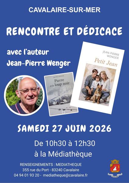 Rencontre et dédicace avec l'auteur Jean-Pierre WENGER_Cavalaire-sur-Mer