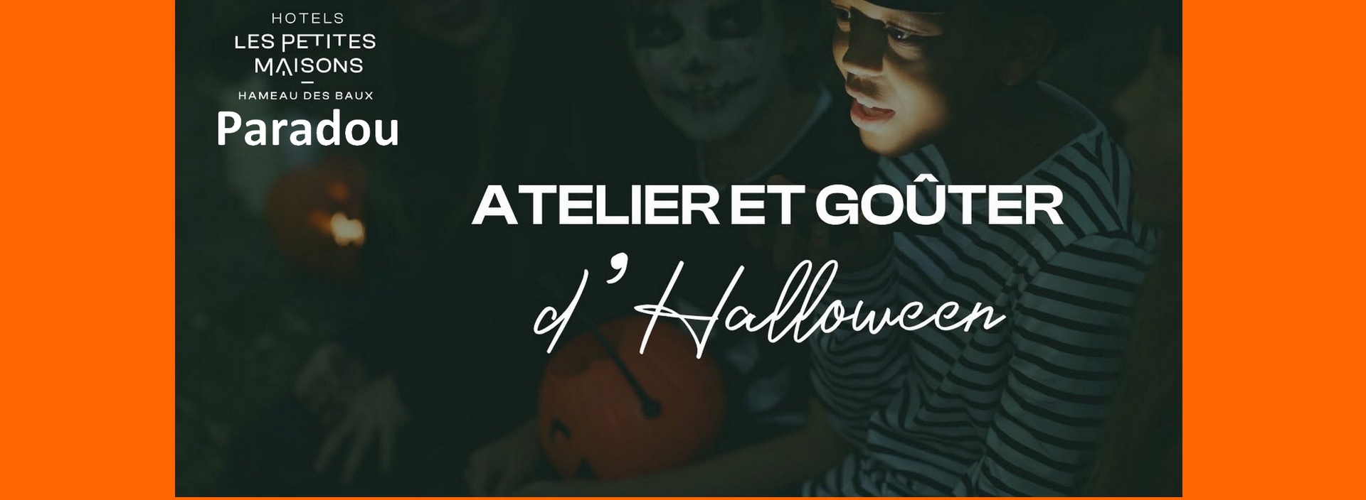 Halloween au Hameau - Les Petits Maisons Hameau des Baux