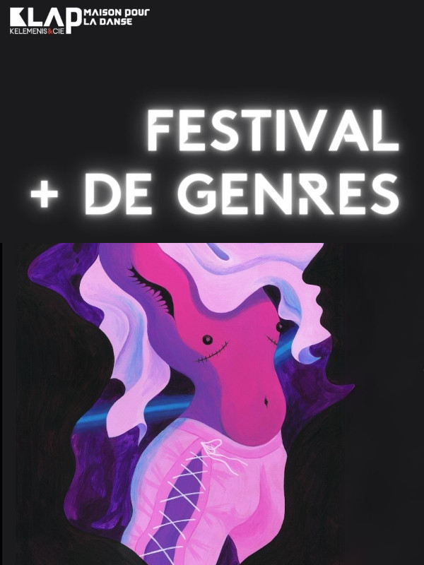 Festival + de Genres - Klap Maison pour la Danse