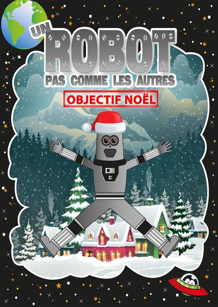 Un Robot pas comme les autres - Objectif Noël | Défonce de rire