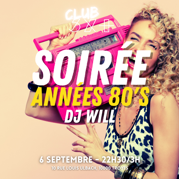 Soirée années 80 par DJ Will // Club 3x+