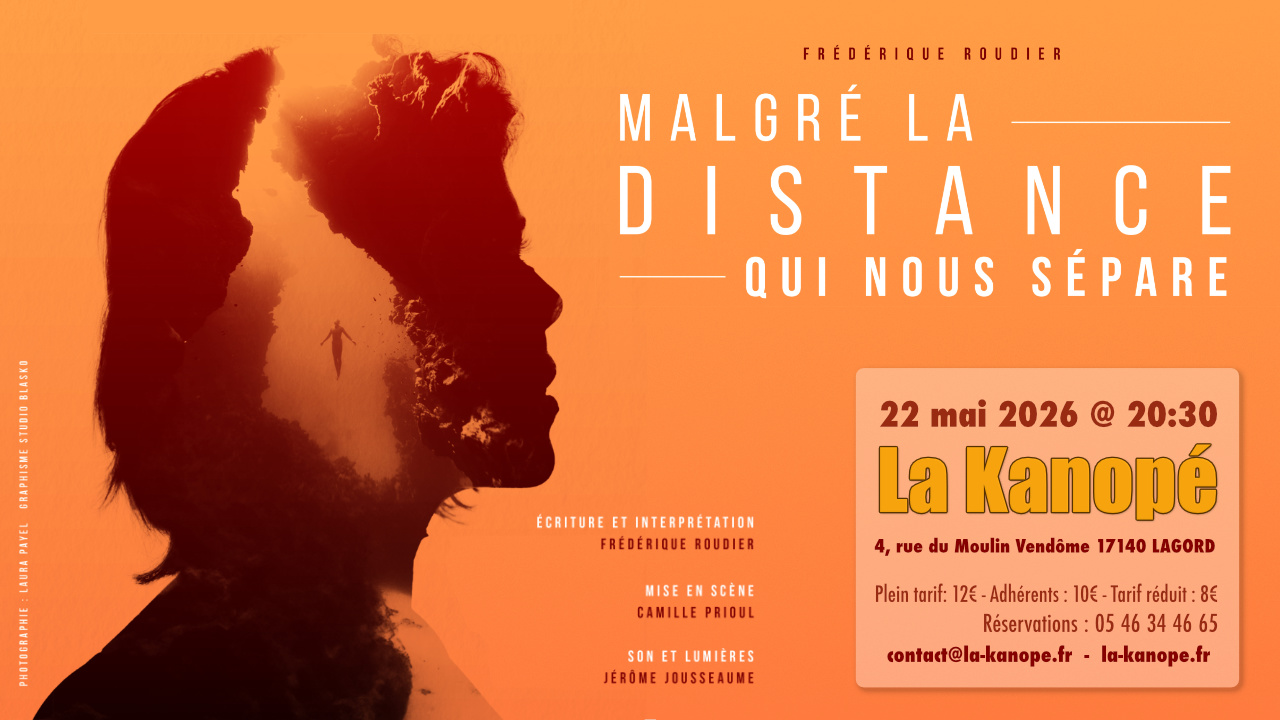 Spectacle - Malgré la distance qui nous sépare