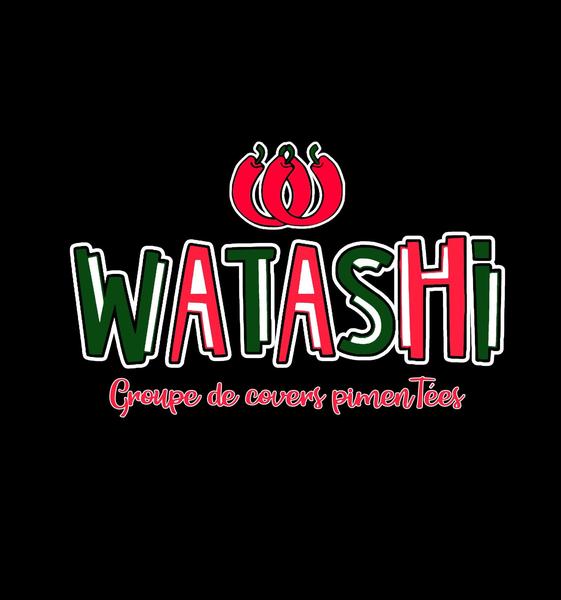 Soirée reprises POP/ROCK/VARIETES avec WATASHI coverband