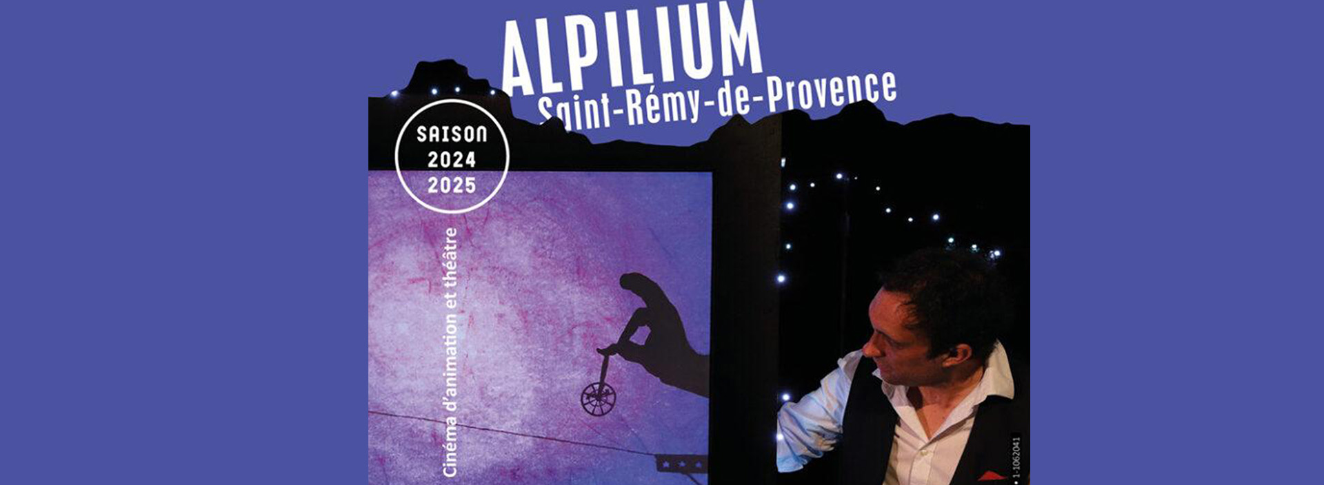 Alpilium : Le cirque des étoiles_Saint-Rémy-de-Provence