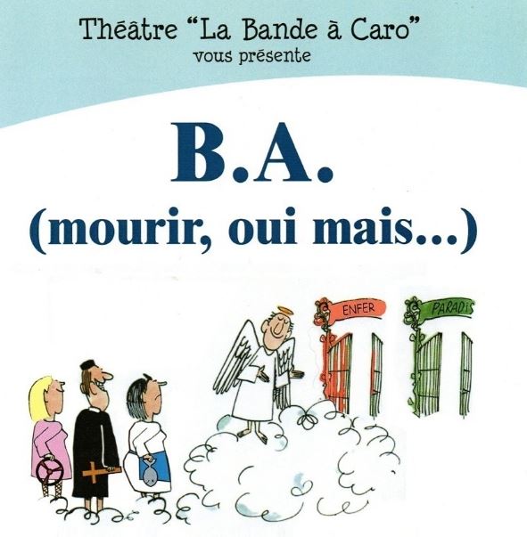 Alle leuke evenementen! : Soirée théâtre B. A. (mourir, oui mais...) - La Bande à Caro