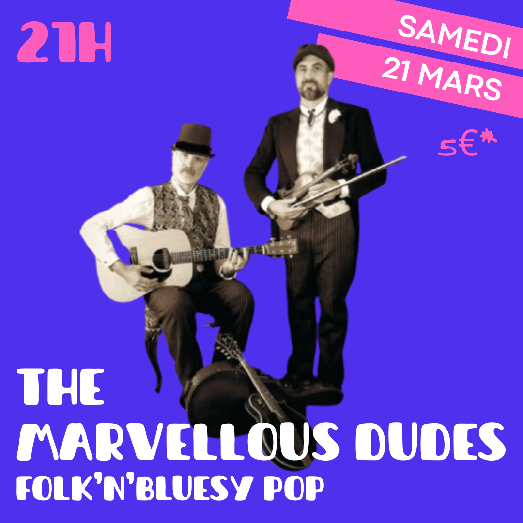 Musique à La Bigaille - The Marvellous Dudes