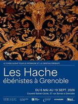 Les Hache, ébénistes à Grenoble_Grenoble