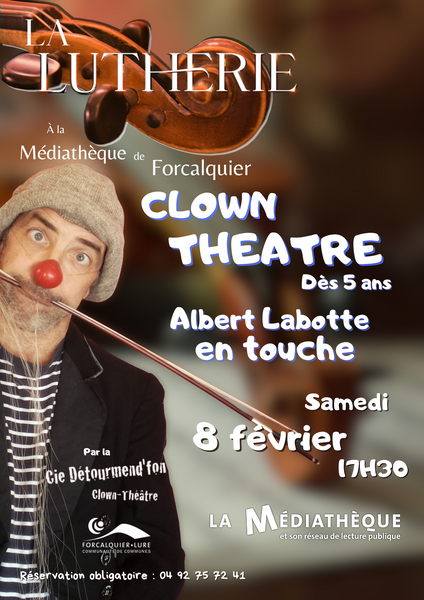 La Lutherie : spectacle clown-théâtre "Voyage en lutherie sauvage"