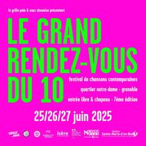Le Grand Rendez-vous du 10 - 7ème Edition_Grenoble