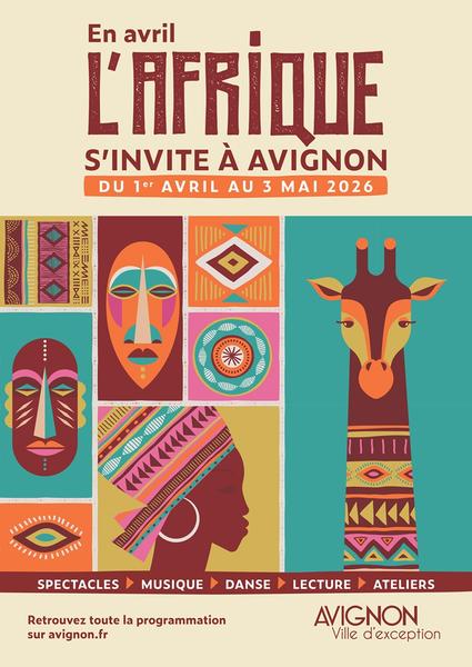 En avril, l&rsquo;Afrique s&rsquo;invite à Avignon - Avignon
