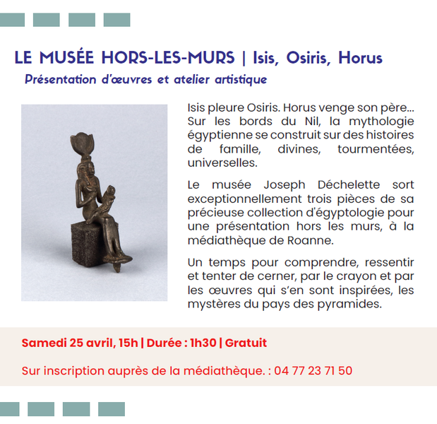 Le musée hors les murs - Isis, Osiris, Horus_Roanne