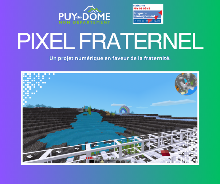 Animation : Pixel Fraternel : un projet numérique en faveur de la fraternité - Opérateur : Ligue de l'enseignement du Puy-de-Dôme - Festival Connexions 2025
