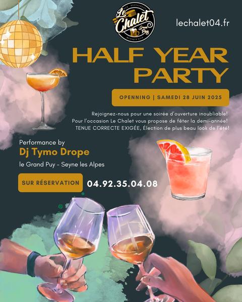 Half Year Pary au Chalet