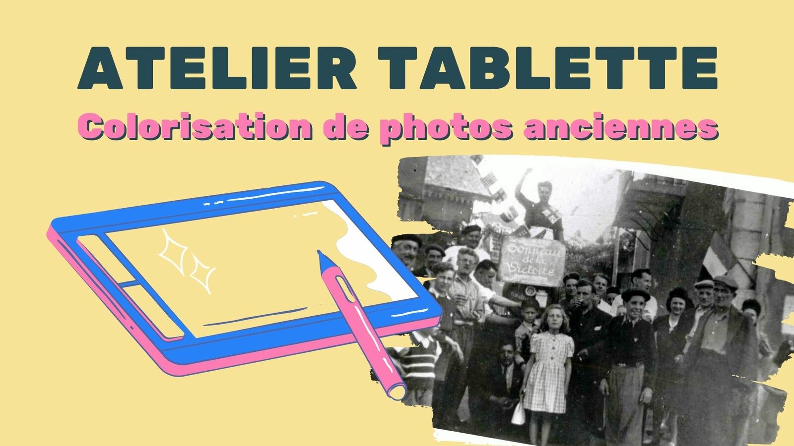 Atelier numérique sur tablette - Colorisation de photos anciennes