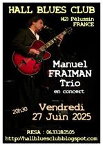 Concert " Manuel Fraiman Trio " - Hall Blues Club_Pélussin