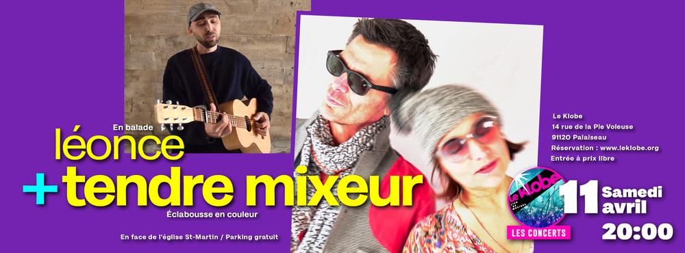 TeNDRE MiXER + LéONCE en concert