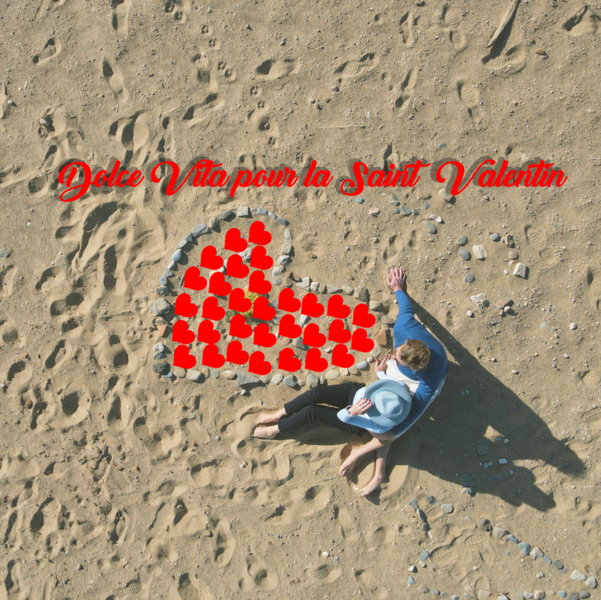 Dolce Vita pour la Saint-Valentin