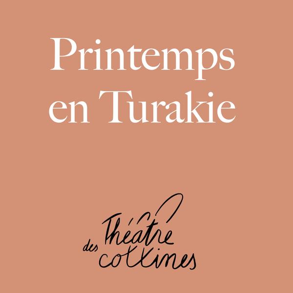 Printemps en Turakie • Théâtre des collines_Annecy