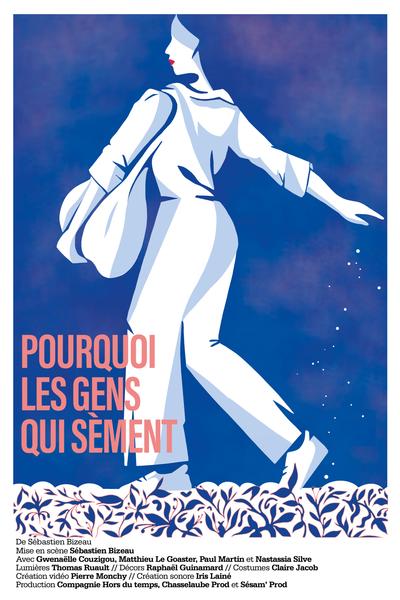 Pourquoi les gens qui sèment 