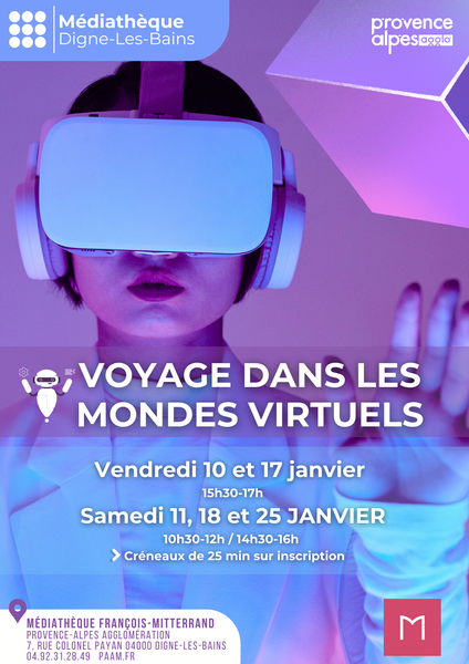 Voyage dans les mondes virtuels Du 10 au 25 janv 2025