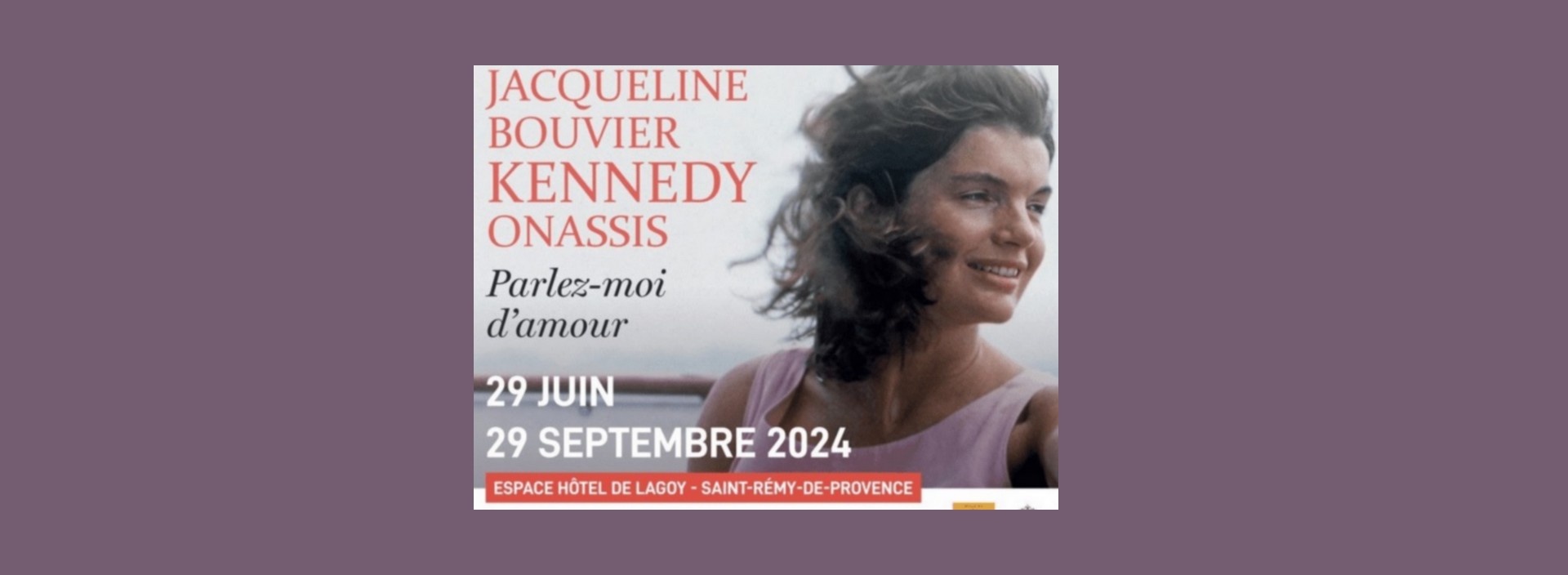 Exposition - Jacqueline Kennedy, parlez-moi d'amour (1/1)