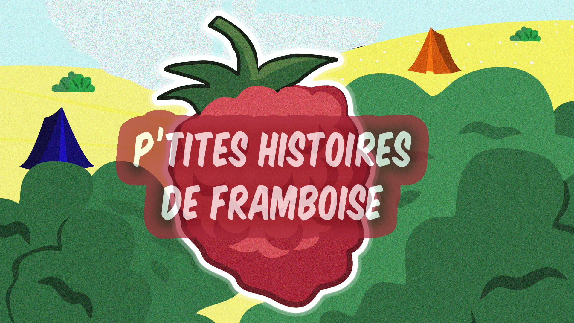 P'tites histoires de framboise