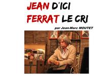 Spectacle "Jean d'ici Ferrat le cri" à Tignieu-Jameyzieu - Balcons du Dauphiné