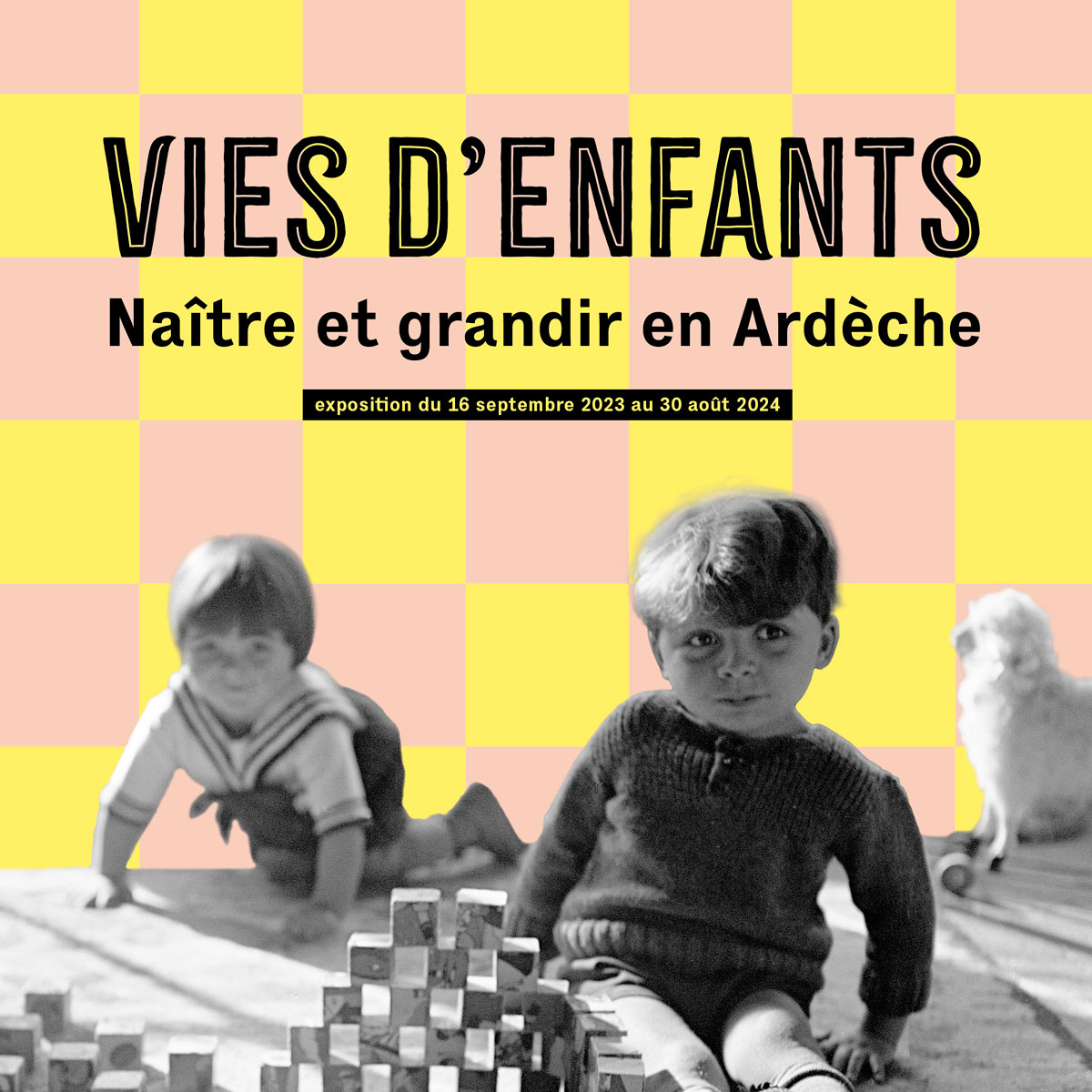 Exposition Vies d'enfants : naître et grandir en Ardèche