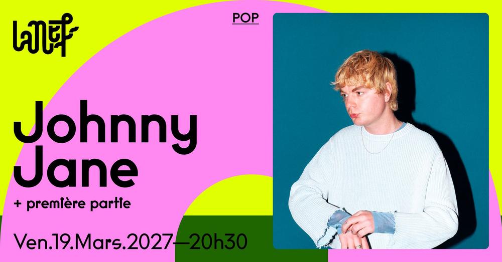 La Nef - Johnny Jane + première partie
