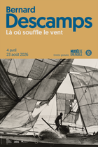 Bernard Descamps. Là où souffle le vent_Grenoble