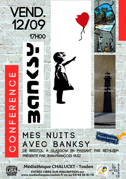 Conférence - Sur les traces de Banksy, depuis Bristol jusqu'à Glasgow en passant par Bethléem_Toulon