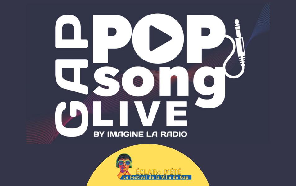 GAP POP SONG LIVE BY IMAGINE LA RADIO - FESTIVAL ECLAT(S) D'ETE_Gap