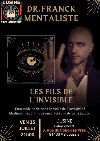Soirée MENTALISME avec Dr FRANCK - Mentaliste à L'Usine-Marcoussis 