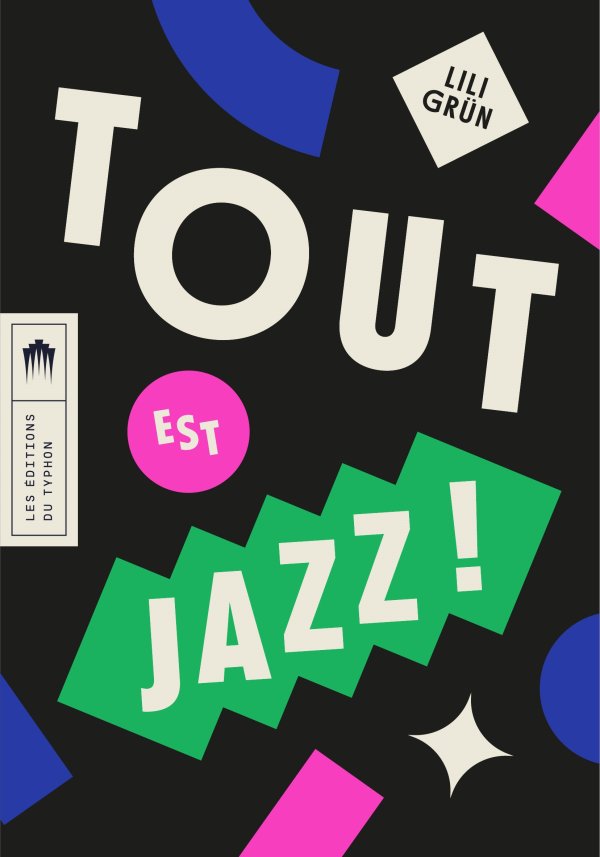 Couverture du roman Tout est jazz