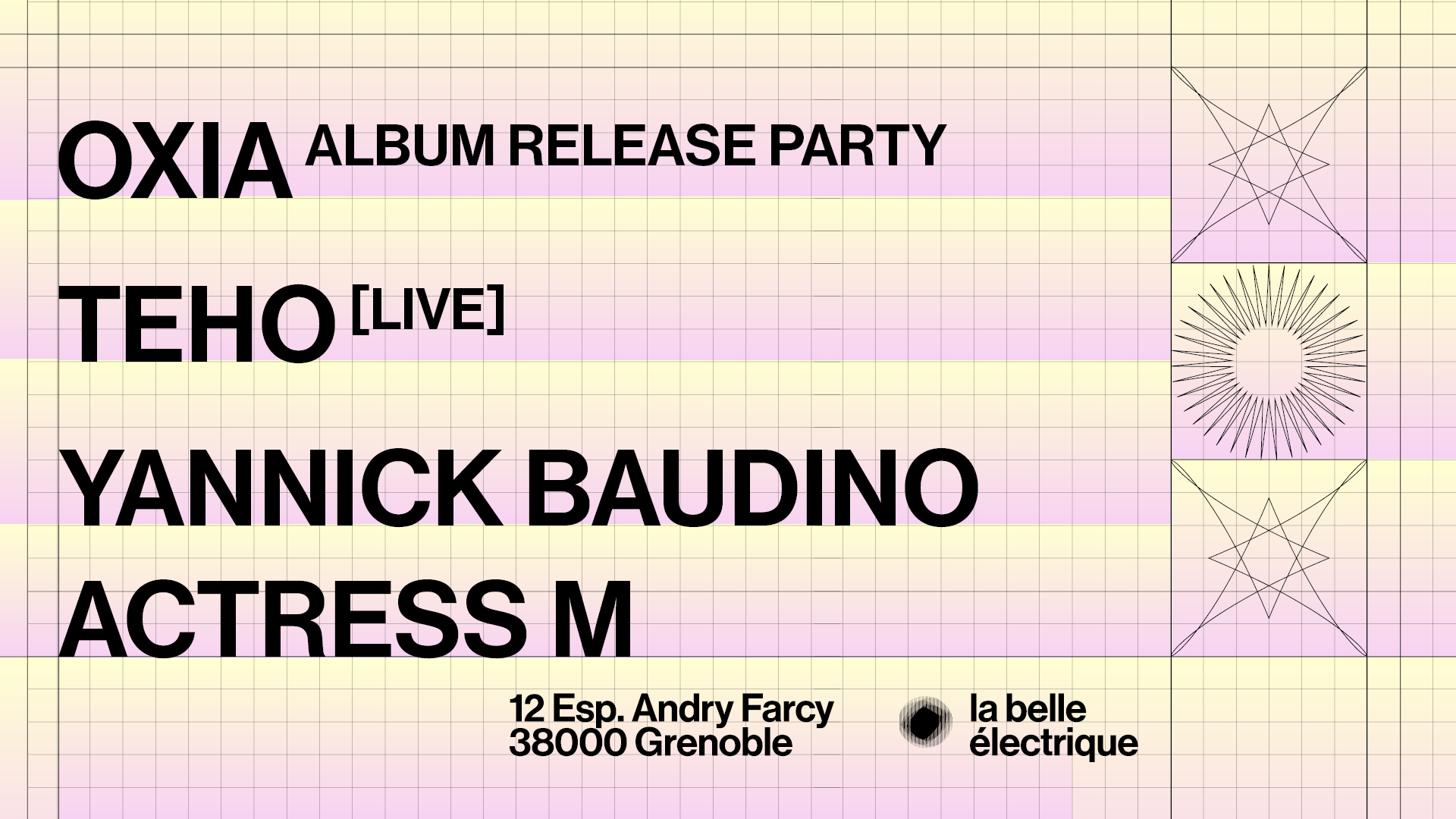 OXIA • ALBUM RELEASE PARTY + TEHO [LIVE] + YANNICK BAUDINO + ACTRESS M_Grenoble