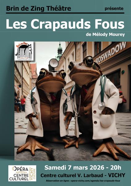 Pièce de théâtre "Les Crapauds fous" de Mélodie Mourey