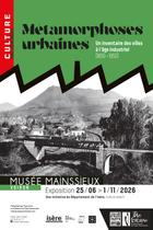Exposition : Métamorphoses urbaines, un inventaire des villes à l'âge industrie…