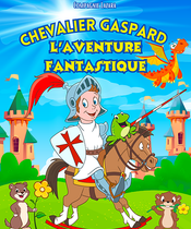 Chevalier Gaspard, l'aventure fantastique