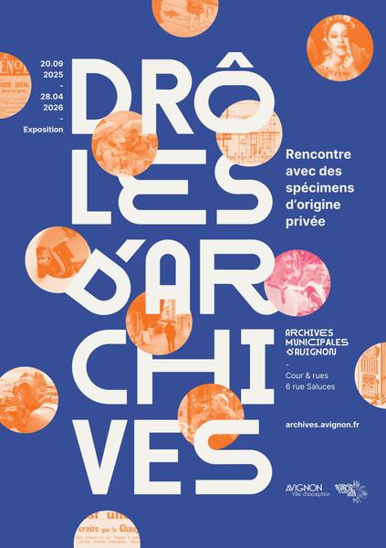 Drôles d'archives : rencontre avec des spécimens d'origine privée_Avignon