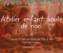 Atelier créatif enfant : boule de Noël_Roanne