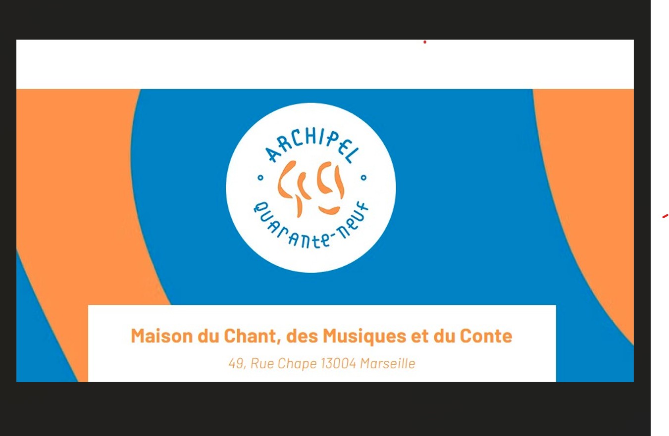 Archipel 49 : La Maison du Chant, des Musiques et des Contes