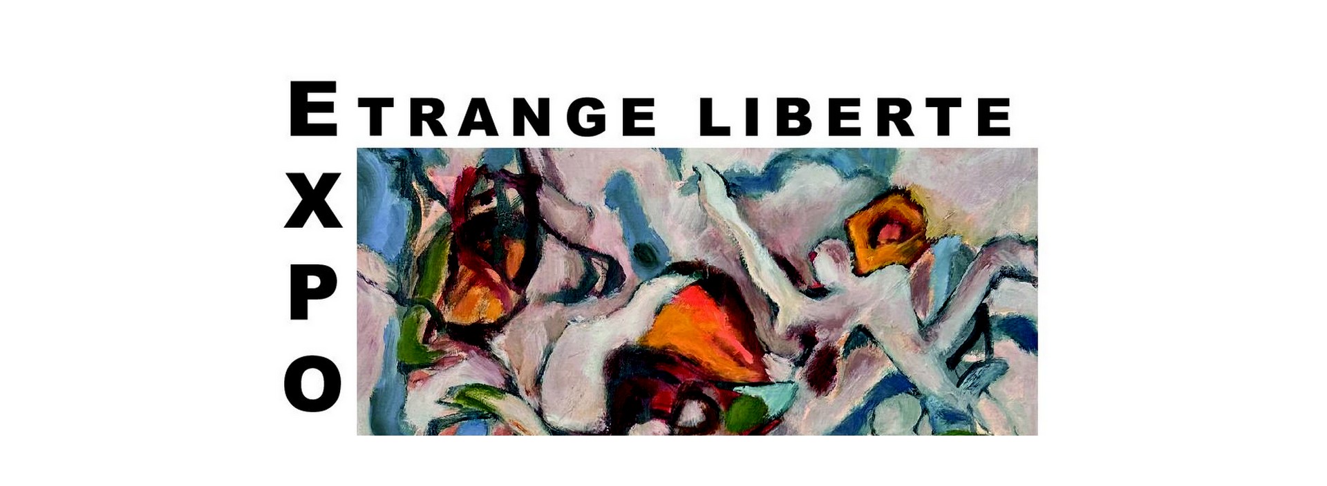 Exposition : Étrange Liberté