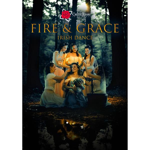 Spectacle Celtic Roses : Fire & Grace - Festival Les Roches Celtiques_Rochetaillée