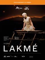 Opéra au Cinéma - Lakmé de Léo Delibes... Le 24 nov 2024