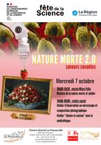 Fête de la Science - Nature Morte 2.0, saveurs savantes